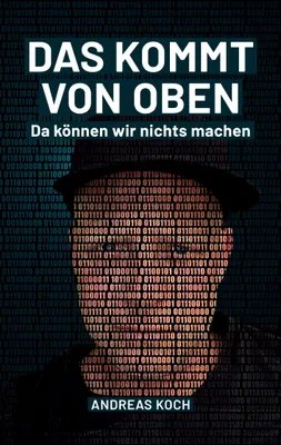 Produktbild von Das kommt von oben, da können wir nichts machen!