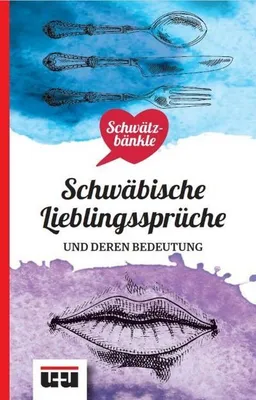 Produktbild von Schwätzbänkle Schwäbische Lieblingssprüche