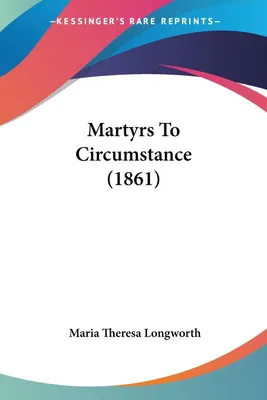 Produktbild von Martyrs To Circumstance (1861)