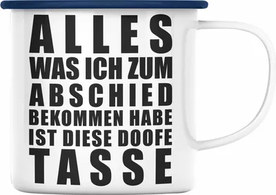 Produktbild von Trendation - Jobwechsel Emaille Tasse Geschenk Kollegin Kollege Lustig Abschiedsgeschenk Sprüche - Alles Was Ich Bekommen Habe (Blau)