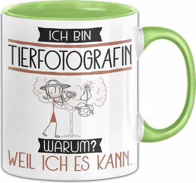 Produktbild von Tierfotografin Tasse Geschenk Ich Bin Tierfotografin Warum Weil Ich Es Kann Geschenkidee Geburtstag (Grün)