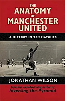 Produktbild von The Anatomy of Manchester United