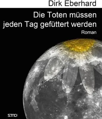 Obrázok produktu pre Die Toten müssen jeden Tag gefüttert werden