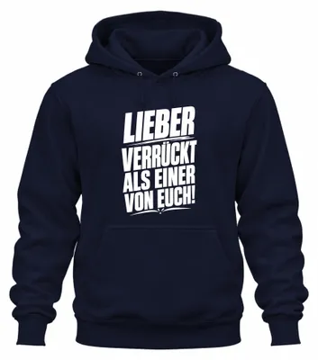 Produktbild von Lieber verrückt als einer von euch Statement Sarkasmus Hoodie Kapuzenpullover, Navy, S