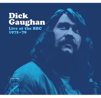 Produktbild von Dick Gaughan: Live At The BBC 1972 - 1979