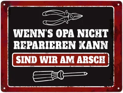 Produktbild von Wenn's Opa nicht reparieren kann, sind wir am Arsch Metallschild XXL mit