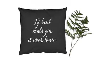 Produktbild von MuchoWow® Zierkissen Sofakissen Wohnzimmer Dekokissen 45x45 cm Du bist wie der Gin zum Tonic - Sprichwörter - Trinken - Zitate - Gin - Schlafpolster - Polster für das Sofa