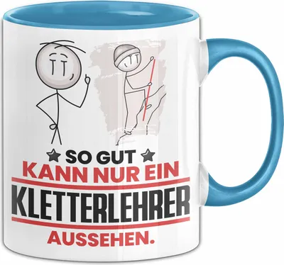 Produktbild von Kletterlehrer Geschenk Tasse So Gut Kann Nur Ein Kletterlehrer Aussehen Geschenkidee Kaffee-Becher (Blau)