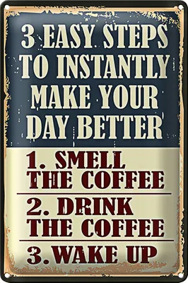 Produktbild von Blechschild Retro 18x12cm 3 easy steps day better Coffee