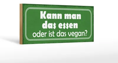 Produktbild von Holzschild Spruch 27x10cm kann man das essen oder vegan