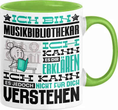 Produktbild von Musikbibliothekar Geschenk Tasse Lustige Geschenkdiee für einen Musikbibliothekar Geburtstag Ich Bin Musikbibliothekar Ich Kann Es Dir Erklären Aber Nicht Für Dich Verstehen (Grün)