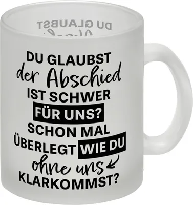 Produktbild von Abschied Kollege Glas Tasse mit Spruch Wie kommst du ohne uns klar