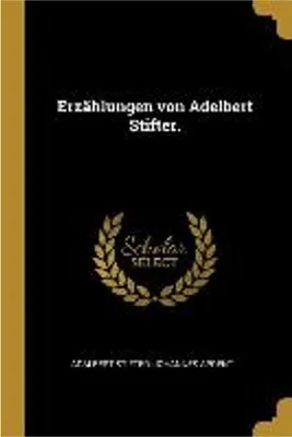 Obrázok produktu pre Erzählungen Von Adelbert Stifter.