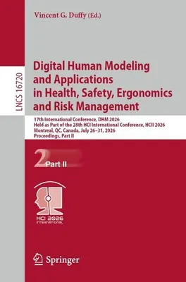 Immagine prodotto di Digital Human Modeling and Applications in Health, Safety, Ergonomics and Risk Management