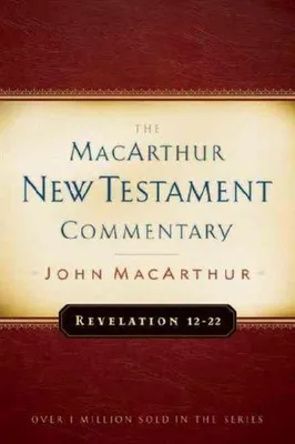Productafbeelding van Revelation 12-22 Macarthur New Testament Commentary