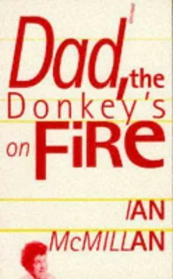 Productafbeelding van Dad, the Donkey's on Fire