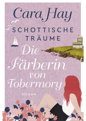 Zdjęcie produktu dla Schottische Träume - Die Färberin von Tobermory