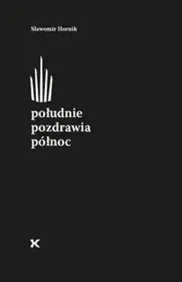 Produktbild von Południe pozdrawia północ / Fund.Karpowicza - Sławomir Hornik