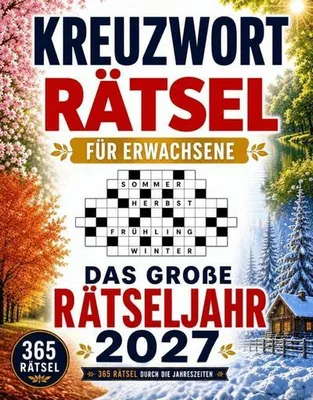 Produktbild von Kreuzworträtsel für Erwachsene: Das große Rätseljahr | 365 Rätsel durch die Jahreszeiten