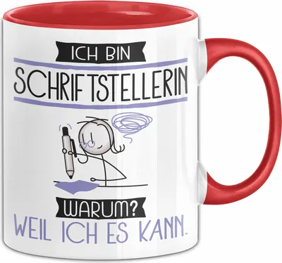Produktbild von Schriftstellerin Tasse Geschenk Ich Bin Schriftstellerin Warum Weil Ich Es Kann Geschenkidee Geburtstag (Rot)