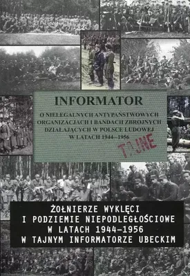 Immagine prodotto di Żołnierze wyklęci i podziemie niepodległościowe w latach 1944-1956 w tajnym informatorze ubeckim