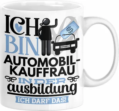Produktbild von Automobilverkäuferin Ausbildung Start Geschenk Tasse Ich Bin Automobilverkäuferin In Der Ausbildung Ich Darf Das Kaffee-Becher Geschenkidee (Weiß)