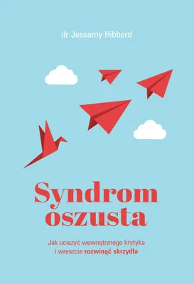 Obrázek produktu pro Syndrom oszusta. Jak uciszyc wewnetrznego krytyka i wreszcie rozwinac skrzydla