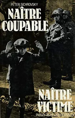 Image de SICHROVSKY (Peter) - Naître coupable
