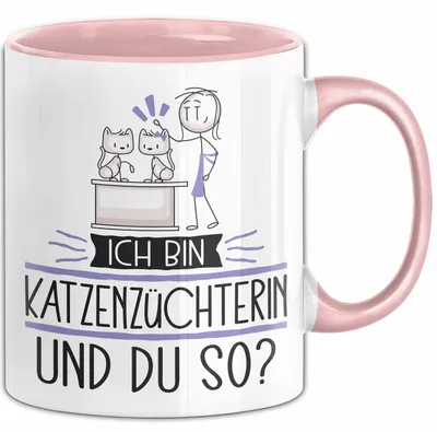 Produktbild von Katzenzüchterin Tasse Geschenk Ich Bin Katzenzüchterin Und Du So Geschenkidee Lustiger Spruch Becher (Rosa)