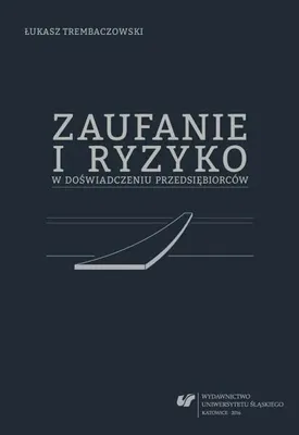 Immagine prodotto di Zaufanie i ryzyko w doświadczeniu przedsiębiorców - Łukasz Trembaczowski