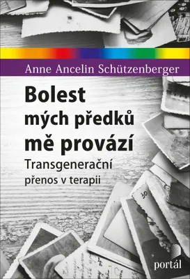 Zdjęcie produktu dla Bolest mých předků mě provází - Transgenerační přenos v terapii (Schützenberger Schützenberger Anne Ancelin)