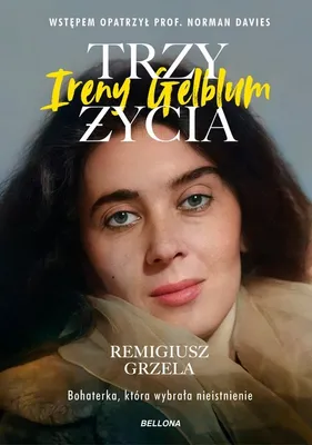 Immagine prodotto di Trzy życia Ireny Gelblum - Remigiusz Grzela (Buch auf Polnisch)