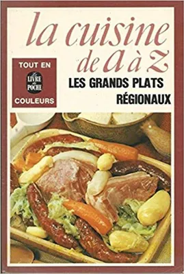 Image de Les Grands plats régionaux (La Cuisine de A à Z...) [Broché]