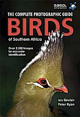 Image de Complete Photographic Field Guide Birds of Southern Africa