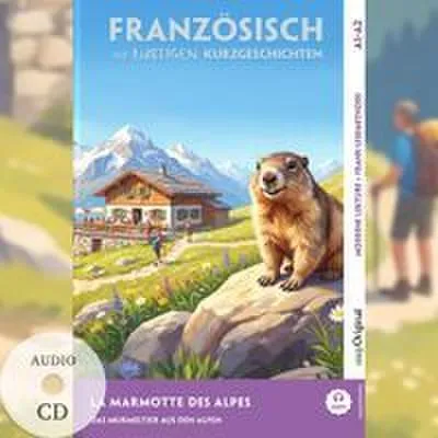 Obrázok produktu pre La Marmotte des Alpes - Französisch lernen mit lustigen Kurzgeschichten A1-A2 (+ Audio-CD)