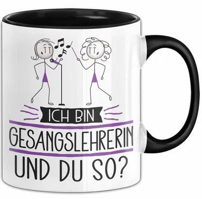 Produktbild von Gesangslehrerin Tasse Geschenk Ich Bin Gesangslehrerin Und Du So Geschenkidee Lustiger Spruch Becher (Schwarz)
