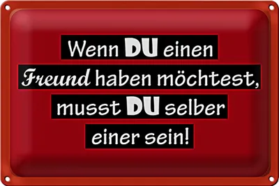 Produktbild von Blechschild Spruch 18x12cm wenn du einen Freund haben möchtest
