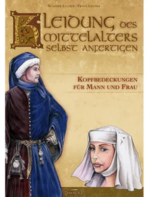 Produktbild von Kleidung des Mittelalters selbst anfertigen - Kopfbedeckungen für Mann und Frau