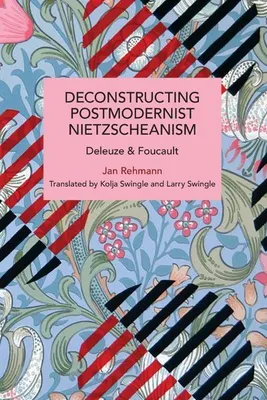 Image de Deconstructing Postmodernist Nietzscheanism