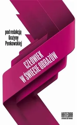 Obrázok produktu pre Człowiek w świecie obrazów - Grażyna Penkowska
