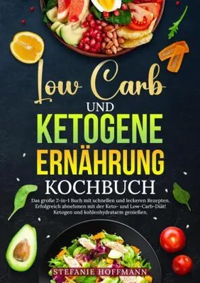 Produktbild von Low Carb und Ketogene Ernährung Kochbuch