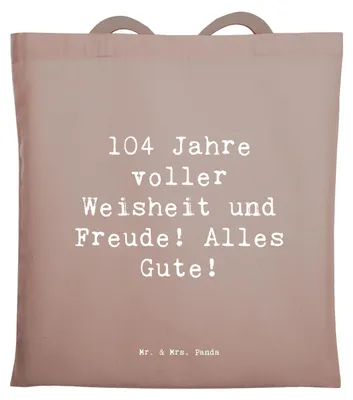 Produktbild von Mr. & Mrs. Panda Stoffbeutel Spruch 104. Geburtstag - Braun Pastell - Geschenk, Jutetasche, Feier, Alter, Erinnerungen, inspirierende Reise, Einkaufstasche, Laptoptasche