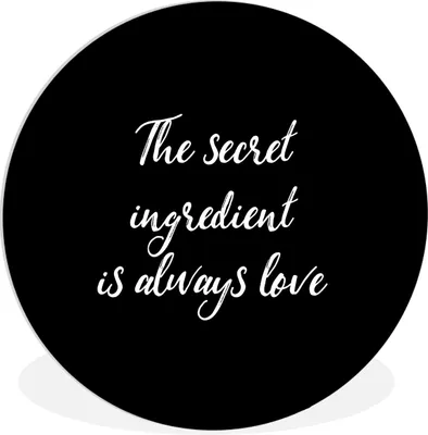 Produktbild von MuchoWow® Rundes Wandbild - Runde Bilder Zitate - Liebe - Kochen - Die geheime Zutat ist immer die Liebe - Sprichwörter Ø 60 cm Kreis Wanddekoration Kunststoff - Wandkreis - Wandschmuck - Wand Kreis - Das Schlafzimmer - Die Bilder - Wandmalerei - Kunst für das Haus - das Plastik