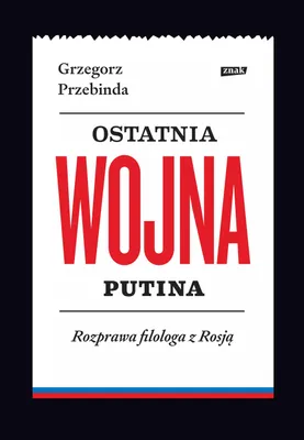 Image de Ostatnia wojna Putina. Rozprawa filologa z Rosją