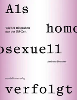 Obrázek produktu pro Als homosexuell verfolgt: Illustrierte Geschichten von 50 Verfolgten aus Strafakten