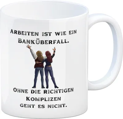 Produktbild von Kollegen und Komplizen Kaffeebecher mit Spruch Arbeit ist wie ein Banküberfall