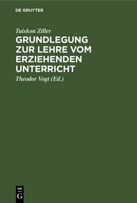 Produktbild von Grundlegung zur Lehre vom erziehenden Unterricht