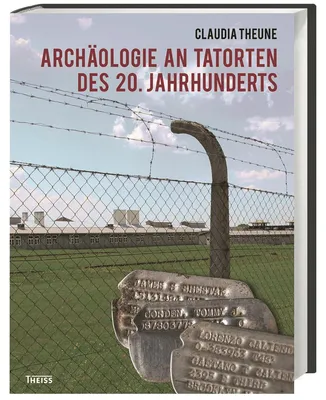 Obrázok produktu pre Theune-Vogt, C: Archäologie an Tatorten des 20. Jahrhunderts