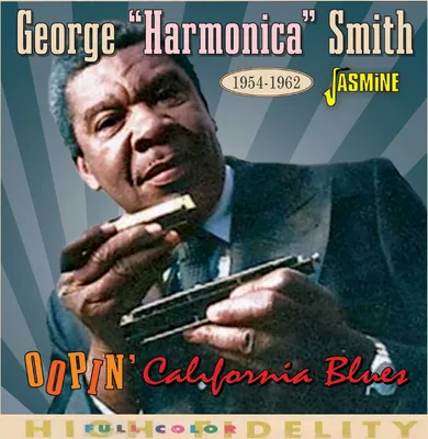 Immagine prodotto di George "Harmonica" Smith: Oopin California Blues 1954 - 1962