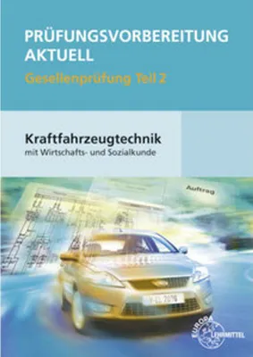 Produktbild von Prüfungsvorbereitung aktuell Kraftfahrzeugtechnik mit Wirtschafts- und Sozialkunde Gesellenprüfung 02